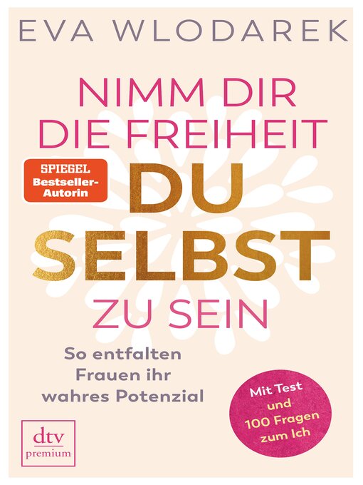 Title details for Nimm dir die Freiheit, du selbst zu sein by Eva Wlodarek - Available